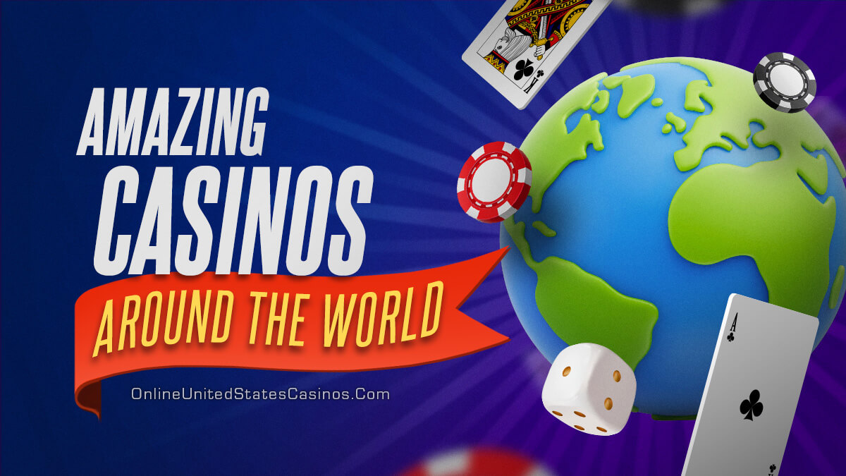 Finest Casinos worldwide-- Top 10 Exciting Destinations