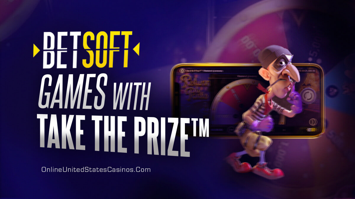 Take the Prize ™ with Betsoft Slots and Increase Your Bankroll